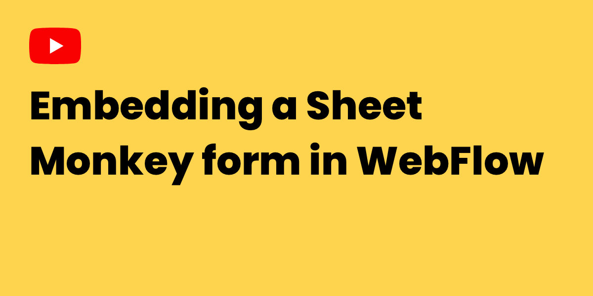 Embedding a Sheet Monkey form in Webflow
