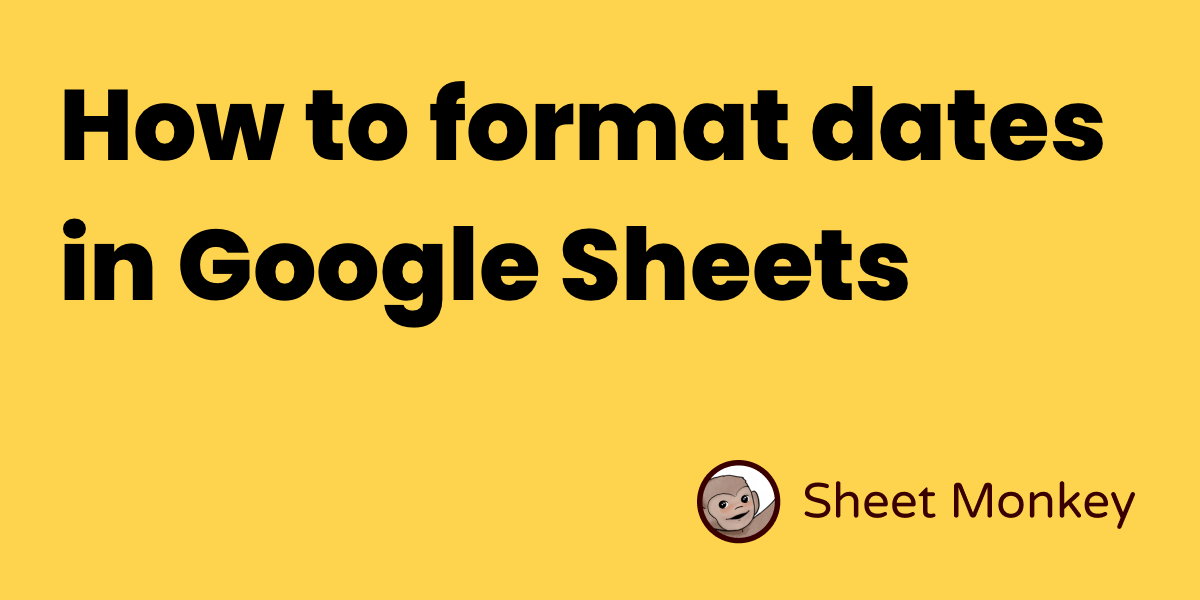 How to format date values in Google Sheets