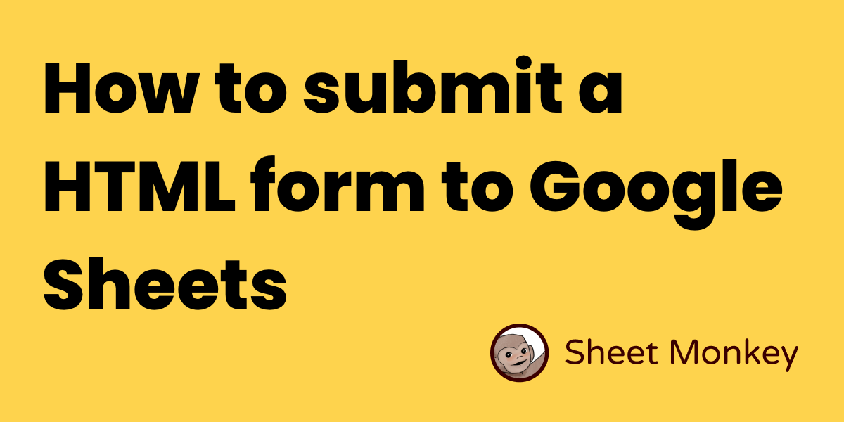 How to submit a HTML form to Google Sheets